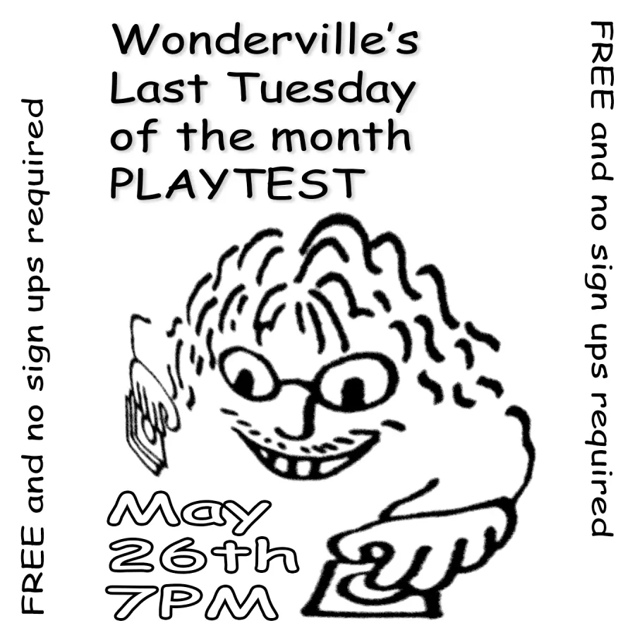 Wonderville's Last Tuesday of the month PLAYTEST event poster