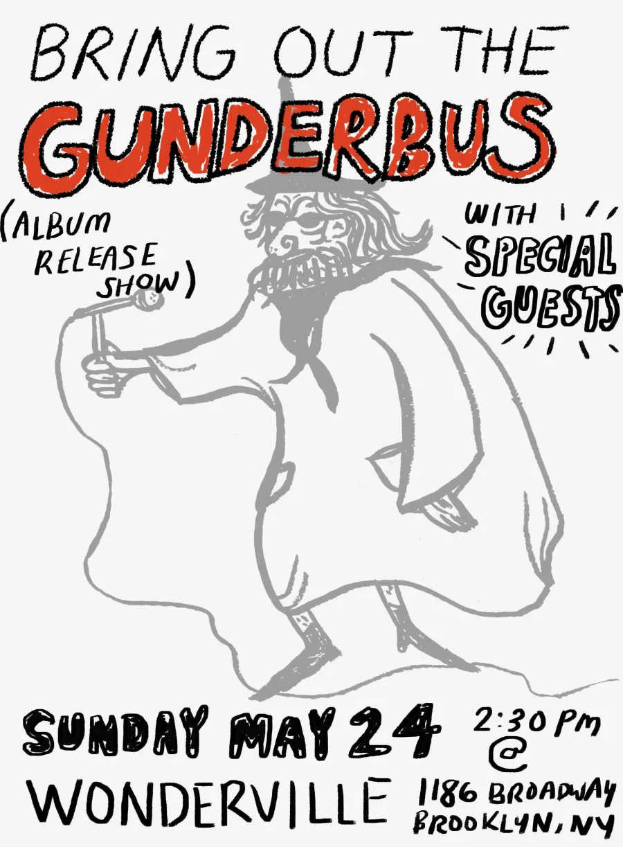 BRING OUT THE GUNDERBUS (Album Release Show) event poster