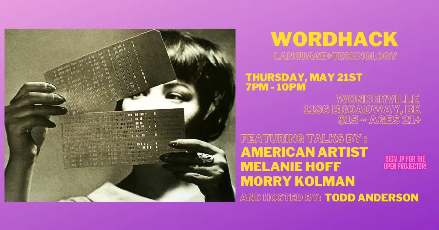 WordHack feat. American Artist, Melanie Hoff and Morry Kolman event poster