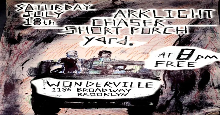 Arklight / Chaser / Short Porch / yard. event poster