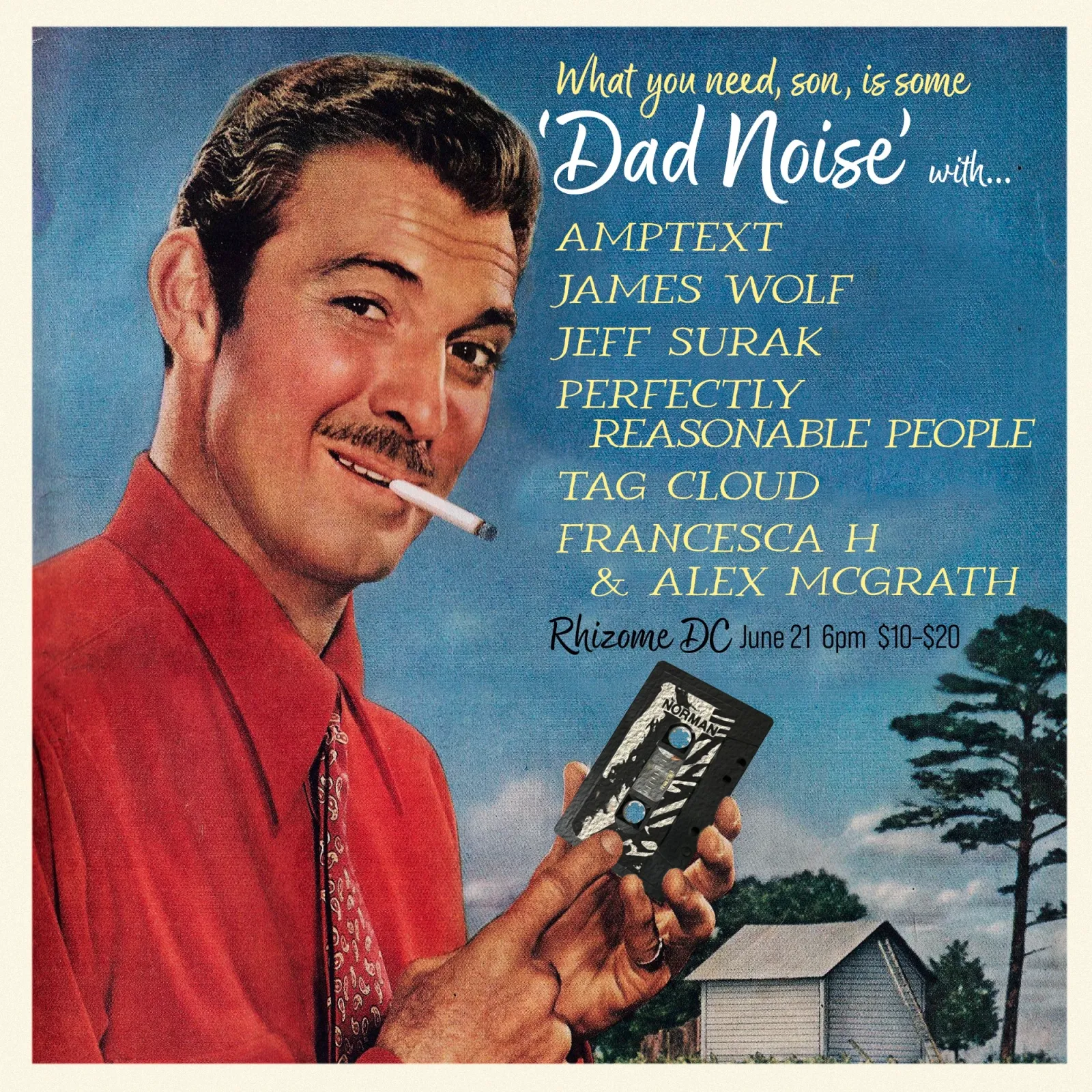 Dad Noise: Amptext / Perfectly Reasonable People / Jeff Surak / Tag Cloud / James Wolf / Francesca H & Alex McGrath event poster