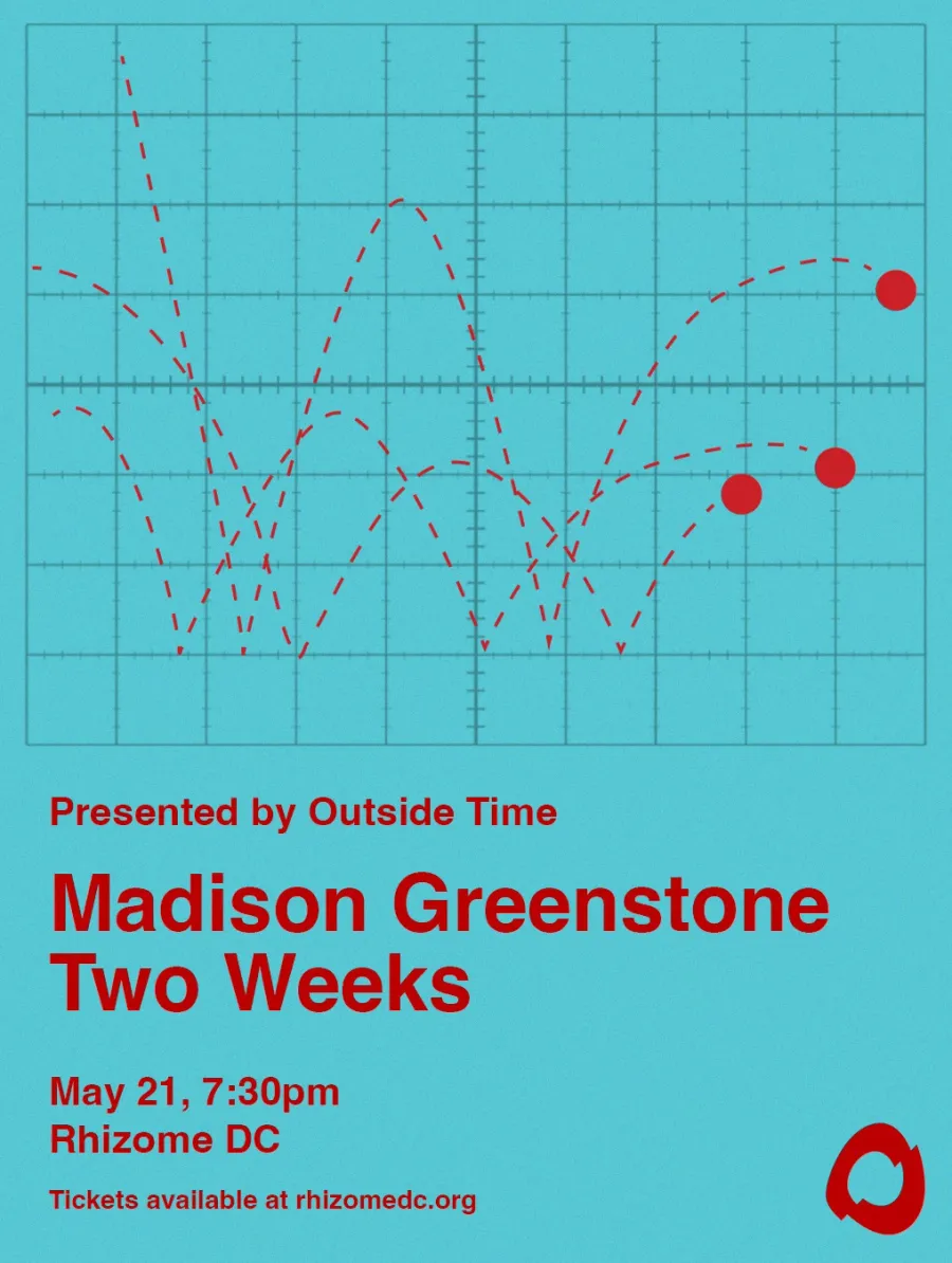 Madison Greenstone / Two Weeks event poster