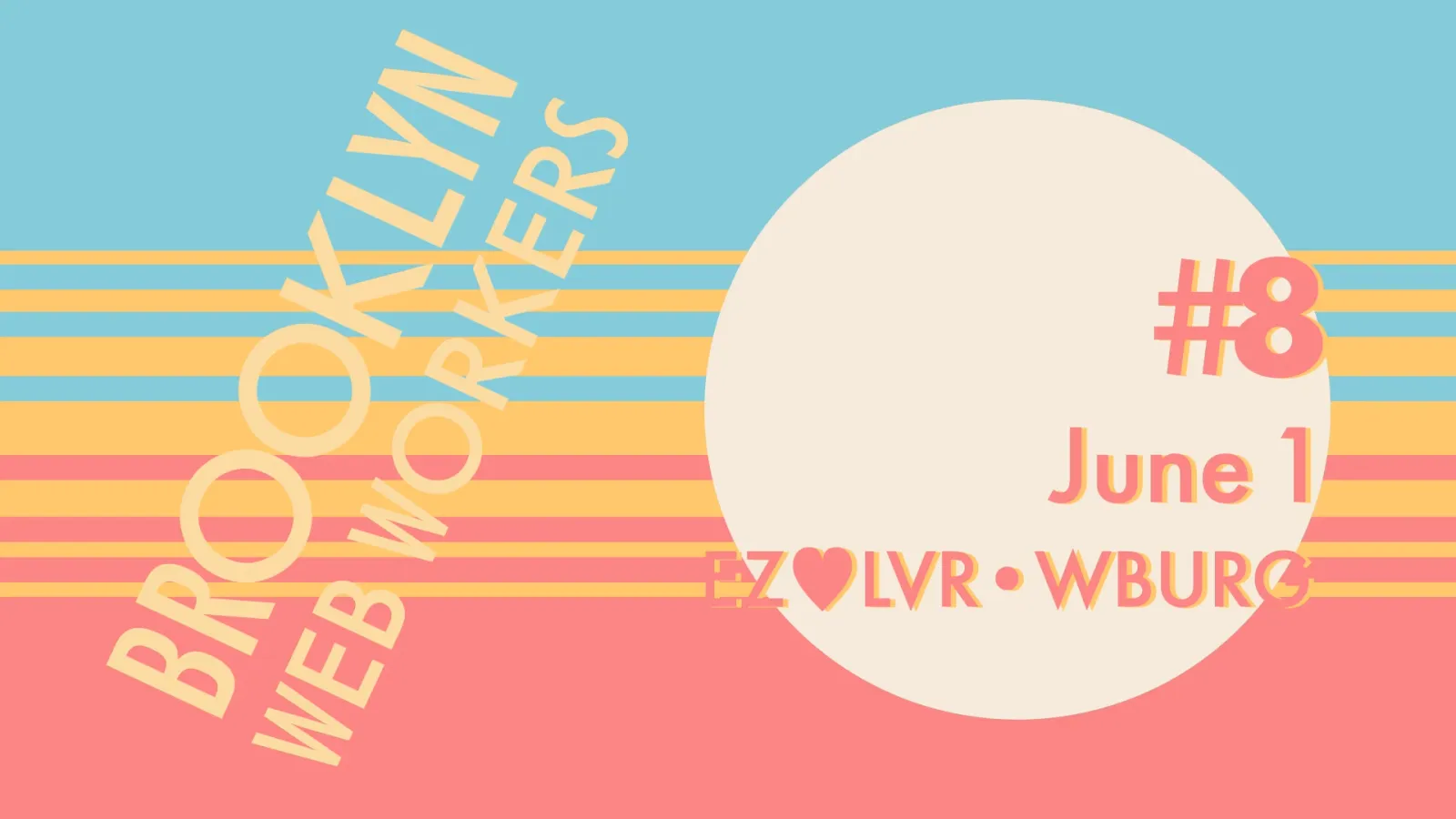 Brooklyn Web Workers - June 1 2026 event poster