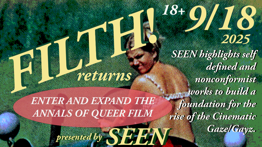 FILTH! Enter & Expand the Annals of Queer Film event poster