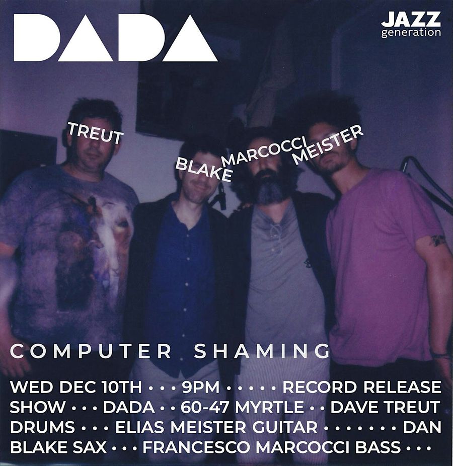 Pools - Wed, Dec 10 - JAZZ - COMPUTER SHAMING RECORD RELEASE SHOW by DADA