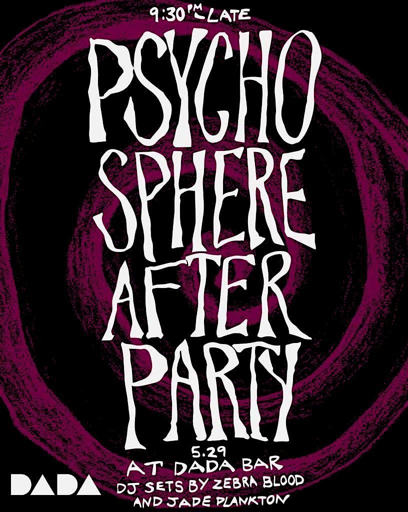 Psycho Sphere After Party event poster