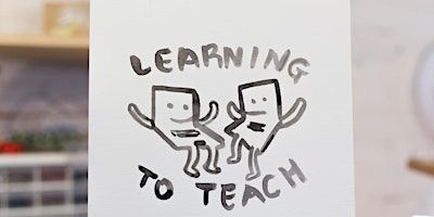 Learning to Teach, Teaching to Learn II event poster
