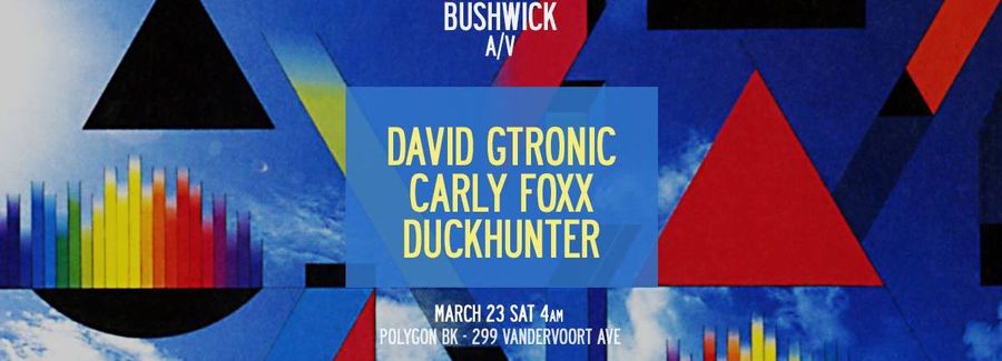 Bushwick A/V Wintergarden: David Gtronic/ Carly Foxx/ Duckhunter event poster